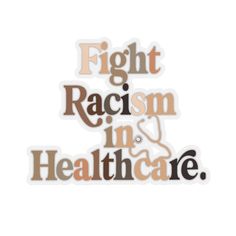 "Beautiful with Meaning, Fight Racism In Healthcare Sticker Kiss Cut Die-Cut Vinyl Decal Sticker in Shades of Melanin Spread the Message, fight for equality and CHANGE the world! These are high quality and professionally printed -- not your standard \"print at home\" decals typically sold on Etsy Available Sticker Sizes Include: 2x2\" , 3x3\" , 4x4\" or 6x6\" Size Chart in Photos For indoor or outdoor use .: Not waterproof .: White or transparent .: Grey adhesive left side for white stickers .: Lawyer Bae, Medical School Life, Black Teachers, Graduation Cap Toppers, Kiss Stickers, Mom Cards, White Stickers, Graduate School, Social Justice