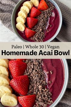 two bowls filled with different types of food on top of each other and the words paleo 1 whole 30 vegan homemade acai bowl