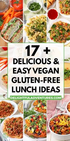 17 delicious and easy vegan gluten - free lunch ideas with text overlay