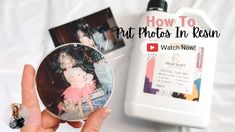 a person holding up a photo with the words how to put photos in resin on it