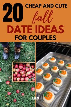 an image of some food that is on the ground and in front of it with text overlay reading 20 cheap and cute fall date ideas for couples