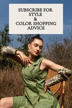 a woman sitting in a chair with her arms crossed and the words subscribe for style and color shopping advice