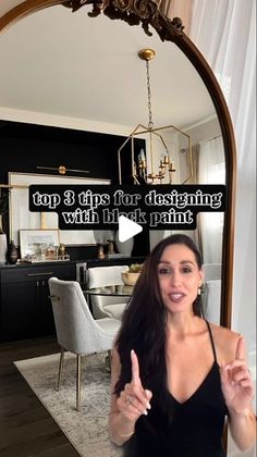 a woman standing in front of a mirror with the words top 3 tips for designing with black paint