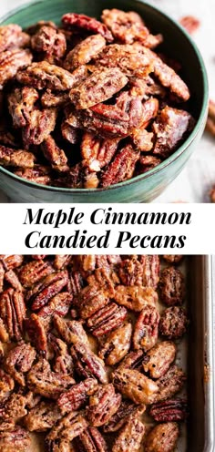 maple cinnamon candied pecans in a green bowl with the words maple cinnamon candies