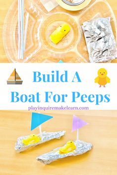 a boat made out of tin foil and some little yellow chicks on it with the words build a boat for pepps