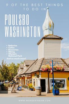 a small town with a church in the background and text overlay that reads, off the best things to do in poulso washington