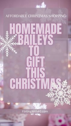 the words homemade baileys to gift this christmas are displayed in front of a window