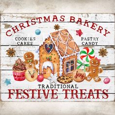 a wooden sign that says christmas bakery with gingerbreads, cookies, and pastry