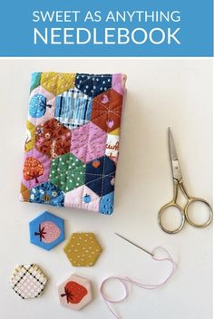 A colourful needlebook made from hexagons sits on a white bench with gold scissors and a needled threaded with pink floss Needle Books, Scrap Fabric Crafts, Needle Cases, Small Sewing Projects, Needle Book, Needle Case, Paper Piecing Quilts, Slow Stitching, English Paper Piecing