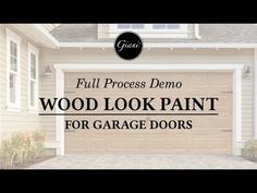 a garage door with the words full process demo wood look paint for garage doors