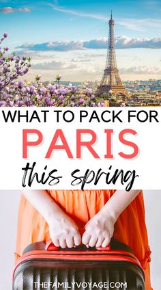 the eiffel tower in paris with text overlay that reads what to pack for paris this spring