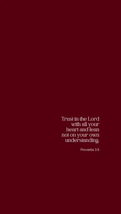 Trust in the Lord with all your heart and lean not on your own understanding. Trust In The Lord With All Your Heart Wallpaper, Proverbs 3 5 Wallpaper, Lean Not On Your Own Understanding, Proverbs 3:5, Trust In The Lord With All Your Heart, 2025 Prayer, Bible Quotes Background, Prayer Vision Board, Catholic Wallpaper