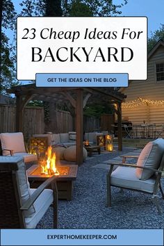 an outdoor fire pit surrounded by chairs and tables with text overlay that reads 23 cheap ideas for backyard get the ideas on the block