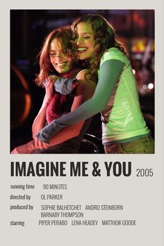 the poster for imagine me & you shows two young women hugging each other and smiling