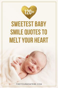 a baby laying on top of a blanket with the words, sweetest baby smile quotes to melt your heart