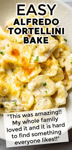 a bowl of pasta with text overlay that reads easy alfredo tortellini bake - "This was amazing!! My whole family loved it and it is hard to find something everyone likes!!" Cheese Tortellini Alfredo Recipes, Tortellini Mac And Cheese Easy, Alfredo Cheese Tortellini, Tortellini And Alfredo Recipes, Tortellini Recipes Casserole, Meals With Tortellini Easy Recipes, Cheese Tortellini With Alfredo Sauce, Baked Chicken Tortellini Alfredo, Tortellini Recipes With Alfredo Sauce