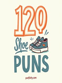 shoe puns Shoe Puns For Boyfriend, Shoe Jokes, Shoe Puns, Shoes Without Laces, Funny Shoes, Christmas Puns, Walking Tall, Shoe Insoles, Pick Up Lines