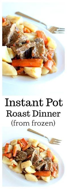 instant pot roast dinner from frozen potatoes and carrots on a white plate with text overlay