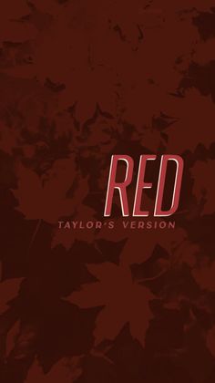 a red background with leaves and the word, taylor's version