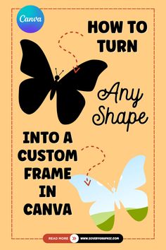 how to turn any shape into a custom frame in canva - step by step instructions