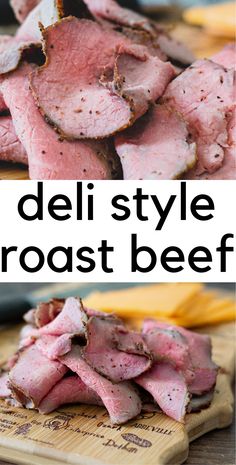 deli style roast beef on a cutting board with text overlay that reads deli style roast beef