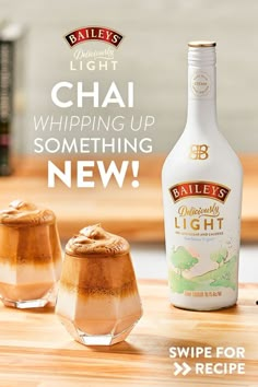 an advertisement for bailey's light chai whiping up something new on a table