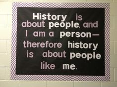 a sign that says history is about people and i am a person