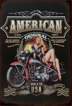 a metal sign that says american original made in the usa with a woman on a motorcycle