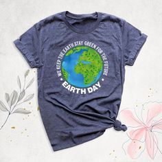 "Everyday Earth Day Shirt, Environment Awareness Shirt, Nature Lover Shirt, Environmental Activist Shirt, Stay Green T-Shirt, Save Our Planet Shirt Hello, Thanks for your support. Your gladness comes first and all work is done with Love in here. Always keep your support, please:) Earth Day Shirts are branded Bella+Canvas.  Earth Day Shirt  Contents: - Solid colors: %100 Cotton.  - Heather colors: %52 Cotton + %48 Polyester* This ultra-soft graphic tee is made from a comfortable cotton-poly blend that is breathable, non-shrinking, and lasts longer than your average graphic shirt. HOW TO ORDER YOUR EARTH DAY SHIRT  -Please, Check and Review all  Earth Day Shirt Photos. -Select Your Earth Day Shirt T-Shirt Size and Earth Day Shirt T-Shirt Color from drop-down menus. -Choose Your Earth Day Shi Casual Text Print Tops For Earth Day, Earth Day Text Print Crew Neck Top, Letter Print Crew Neck Top For Earth Day, Earth Day Letter Print Crew Neck Top, Relaxed Fit Letter Print Tops For Earth Day, Earth Day Graphic Print Crew Neck Shirt, Green Crew Neck Tops For Earth Day, Earth Day Graphic Print Short Sleeve Top, Short Sleeve Graphic Print Tops For Earth Day