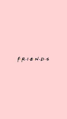 the word friends written in black ink on a pink background