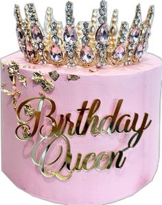 a pink birthday cake with a tiara on top that says'birthday queen '