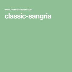 the words classic - sangria written in white on a green background