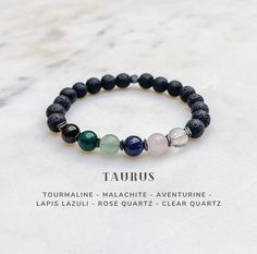 From April 20 to May 20, the Sun is in Taurus ♉️ This Taurus zodiac bracelet is designed with natural gemstones specifically for Taurus astrology sign. It compliments and enhances Taurus peace, harmony and well being. It is made of the following crystals: Black Tourmaline, Malachite, Aventurine, Lapis Lazuli, Rose Quartz and Clear Quartz. (Check photos to see how the gemstones work with Taurus energy.) ● You can select Black Lava or Wood Jasper as the complementary gemstones.  The beads/stones a Zodiac Crystal Bracelet, Taurus Bracelet, Astrology Jewelry, Zodiac Bracelet, Tourmalinated Quartz, Bracelets Design, Bracelets Handmade Beaded, Quartz Rose, Stone Bracelet