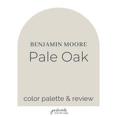 the logo for benjamin moore's pale oak color palette and review