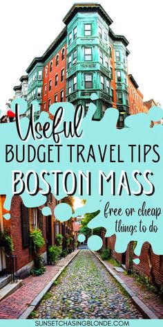 a cobblestone street with the words useful budget travel tips boston mass free or cheap things to do