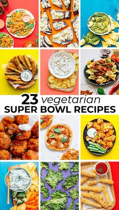 the 25 vegetarian super bowl recipes