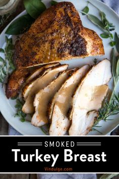 Smoked and sliced turkey breast on a plate surrounded by fresh sage. Half Turkey Breast Recipe, Smoked Turkey Breast Recipe, Brined Turkey Breast, Turkey Rub, Smoked Recipes, Butterball Turkey, Modern Honey, Slow Cooker Turkey Breast, Smoked Turkey Recipes