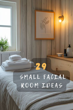 a bed with white towels on top of it and the words 29 small facial room ideas