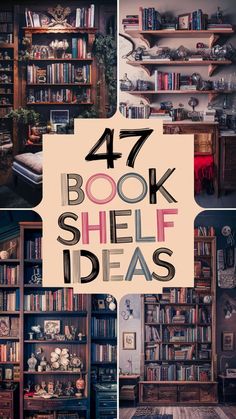 four bookshelves with the words 47 book shelf ideas