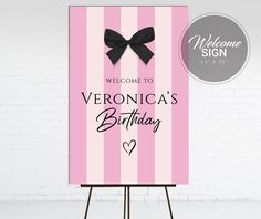 a welcome sign with a bow on it and the words, welcome to veronica's birthday