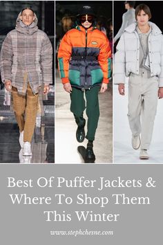 Best of Puffer Jackets & Where To Shop Them This Winter, menswear fashion, menswear style, autumn winter, menswear trends, puffer jacket, quilted jacket