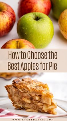 an apple pie on a plate with apples in the background and text overlay reading how to choose the best apples for pie