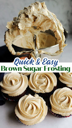 some cupcakes with frosting on top and the words quick & easy brown sugar frosting