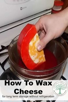 You can wax cheese in low, medium or high heat, or using the brushing method. We show you all 4 methods step by step. #foodpreservation #preservation #wax #cheese #recipe How To Store Cheese, Cheese Wax, Cheese Store, Making Cheese, Long Term Storage