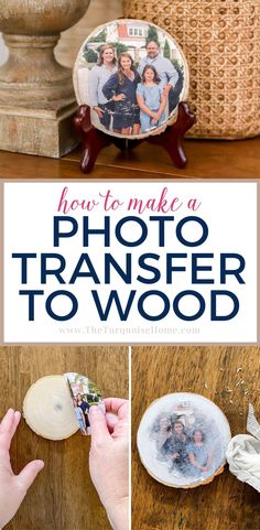 how to make a photo transferer to wood with pictures and text overlays