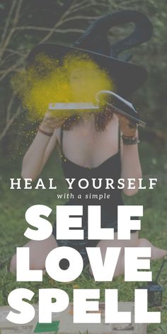 a woman sitting in the grass with yellow powder on her head and text that reads heal yourself, self love spell