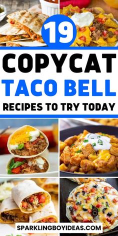 the top ten copycat taco bell recipes to try today with text overlay