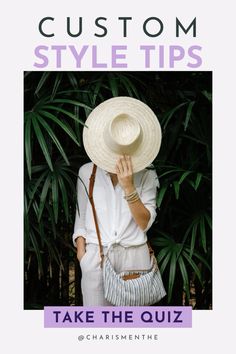 a woman wearing a white hat with text that reads custom style tips take the quiz