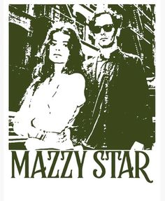 a poster with the words mazzy star on it