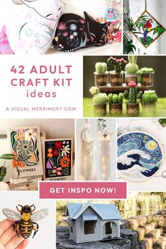 a collage of images with text that reads, 42 adult craft kit ideas get inspired now